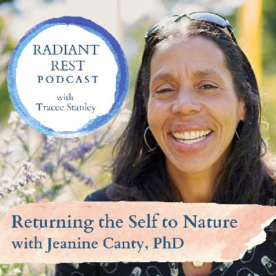 Returning the Self to Nature with Jeanine Canty, PhD Returning the Self to Nature with Jeanine Canty, PhD