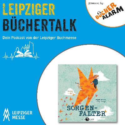 Leipziger Büchertalk: Der Sorgenfalter von und mit Magda Hassan