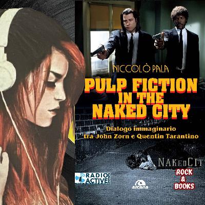 Rock&Books - Pulp Fiction in the Naked City intervista a Niccolò Pala