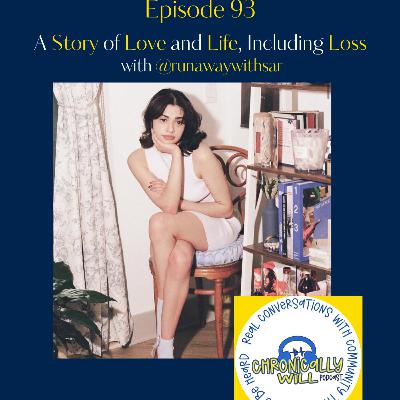 Episode 93: A Story of Love and Life, Including Loss