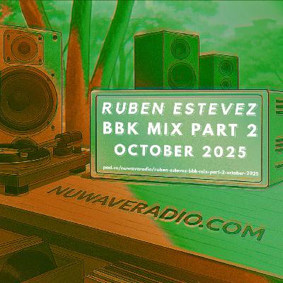 Ruben Estevez - BBK Mix Part 2 October 2025