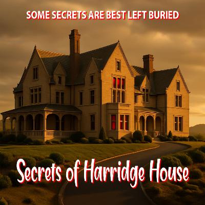 Secrets of Harridge House - Episode 41 Trailer