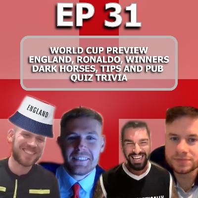 Episode 31 - World Cup Preview, England, Ronaldo, Winners, Dark Horses, Tips and Pub Quiz Trivia /// ATTP Episode 31 - World Cup Preview, England, Ronaldo, Winners, Dark Horses, Tips and Pub Quiz Trivia /// ATTP