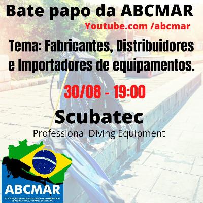 Bate papo da ABCMAR com os Fabricantes, Importadores e Distribuidores - Scubatec