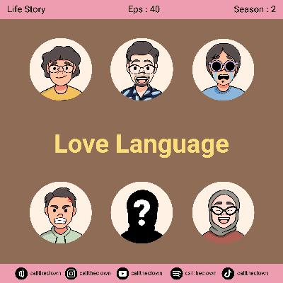 EPS 40. LOVE LANGUAGE