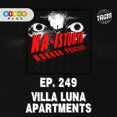 Episode 249 : VILLA LUNA APARTMENTS