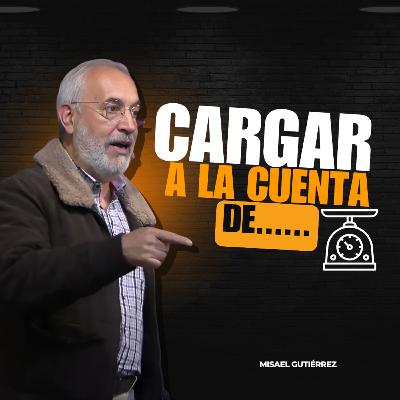 Cargar a la cuenta de... / Misael Gutierrez