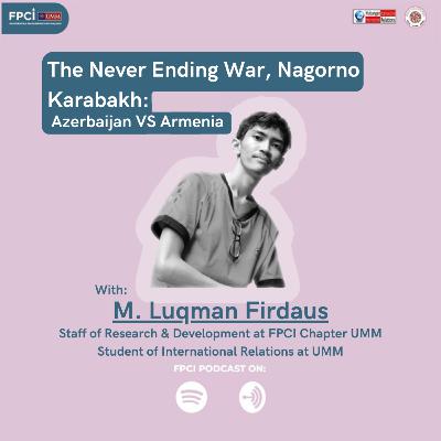 The Never Ending War, Nagorno Karabakh: Azerbaijan VS Armenia