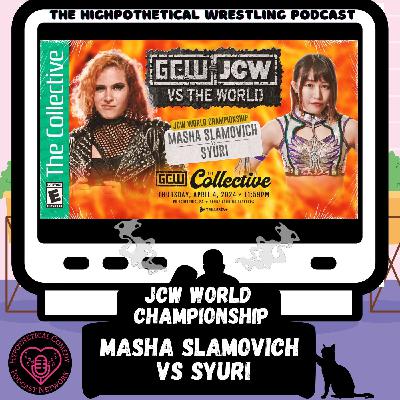 HW93: Masha Slamovich vs Syuri | JCW World Championship | GCW/JCW vs The World HW93: Masha Slamovich vs Syuri | JCW World Championship | GCW/JCW vs The World