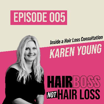 Inside a Hair Loss Consultation with Karen Young