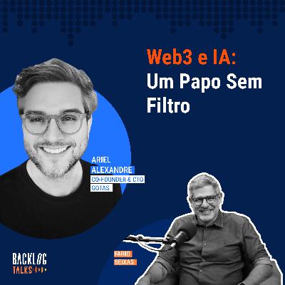#26: Web3 e IA: Um Papo Sem Filtro