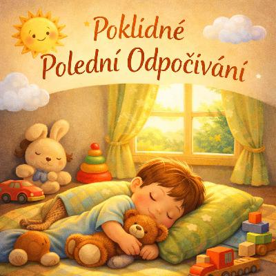 Polední odpočívání - Hračky si dávají šlofíčka (pro děti od 3 do 6 let) Polední odpočívání - Hračky si dávají šlofíčka (pro děti od 3 do 6 let)