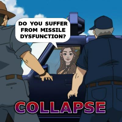 Collapse: Missile Dysfunction Collapse: Missile Dysfunction