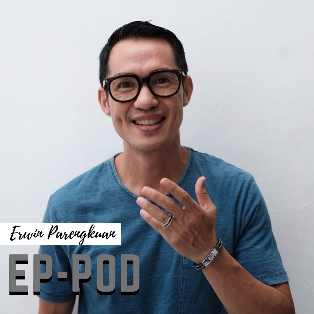 ERWIN PARENGKUAN PODCAST (EP-POD)