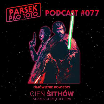 Parsek Pro Toto #077 - Cień Sithów