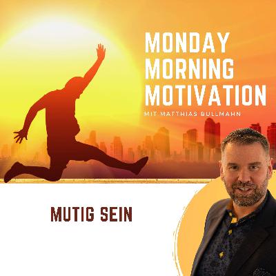 Wie Du mit Mut Dein Leben um 180 Grad drehen kannst | Matthias Bullmahn
