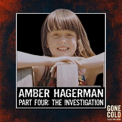 Amber Hagerman Part 4: The Investigation