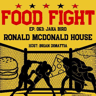 Food, Heart, and FIGHT!!! The Ronald McDonald House.  Jake Bird.  Ep: 063