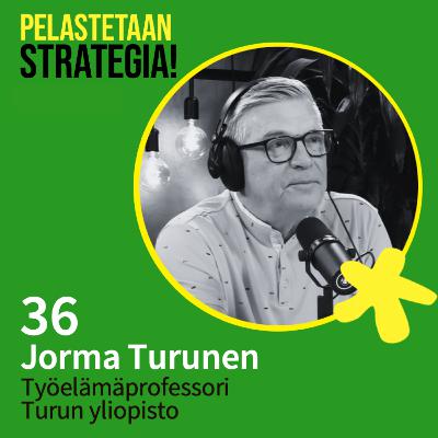 36. Jorma Turunen, vastuullisuus osana yrityksen strategiaa