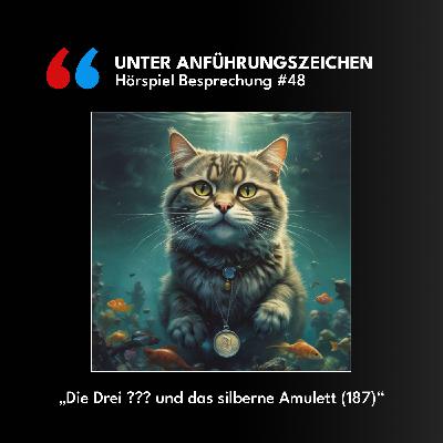 Unter Anführungszeichen #48: Die drei ??? und das silberne Amulett (187)
