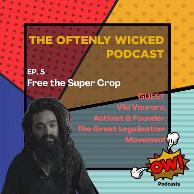Ep. 5 — Free the SuperCrop ft. Viki Vaurora