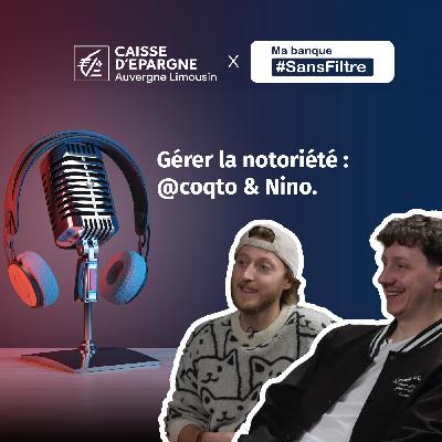 La gestion de la notoriété @Coqto et Nino Sinturel