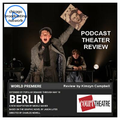 Episode 14: Time Traveling Through Berlin - Podcast Theater Review - Chicago