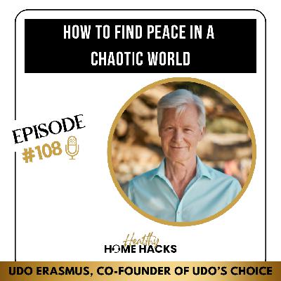 108 | How to Find Peace in a Chaotic World