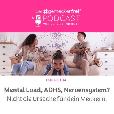 194 Mental Load, ADHS, Nervensystem? Nicht die Ursache für dein Meckern