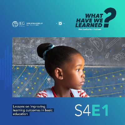 S4E1 |  Lessons on improving learning outcomes in basic education