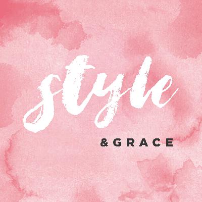 Style and Grace #33: What We've Learned About Purpose and Calling, So Far