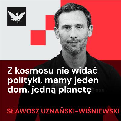 Sławosz Uznański-Wiśniewski: „Polska może być partnerem, nie tylko klientem technologii”