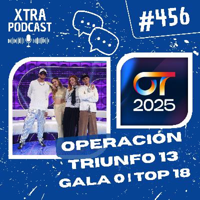 #456 - Comentando o Top 18 (Gala 0) da Operación Triunfo 2025 | OT2025
