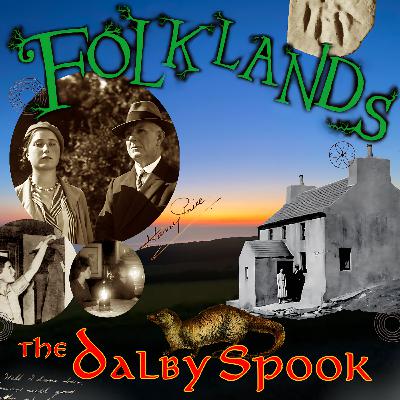 The Dalby Spook The Dalby Spook