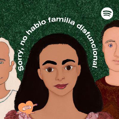 35: Un abrazo a las Matildas out there - Sobre familias disfuncionales
