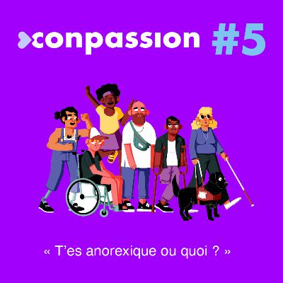 #5 "T'es anorexique ou quoi ?"