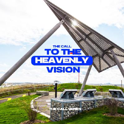 11.2.2025 The Call To The Heavenly Vision - Akil Thompson 11.2.2025 The Call To The Heavenly Vision - Akil Thompson