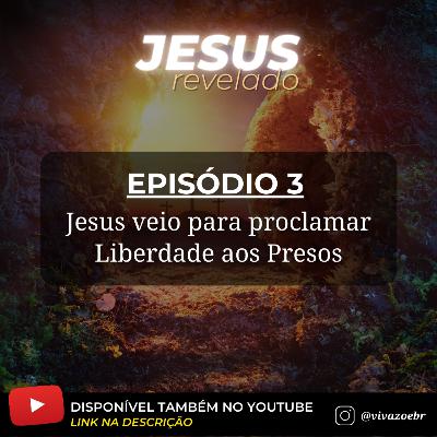 Jesus Revelado - EP03 Jesus Revelado - EP03