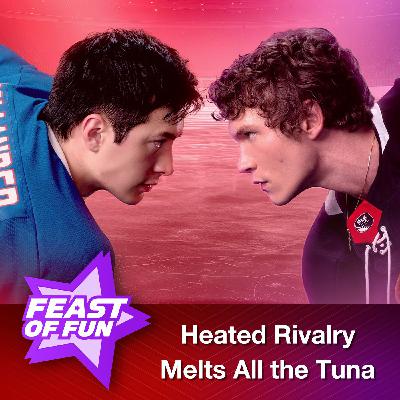 Heated Rivalry Melts All the Tuna Heated Rivalry Melts All the Tuna