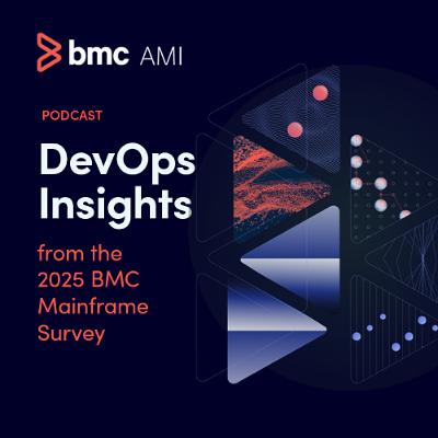 DevOps Insights From the 2025 BMC Mainframe Survey DevOps Insights From the 2025 BMC Mainframe Survey