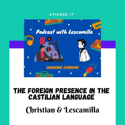 The foreign presence in the Castilian language The foreign presence in the Castilian language