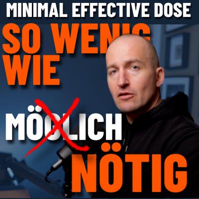 Minimal Effective Dose: Was wirklich wirkt – und was dich bremst Minimal Effective Dose: Was wirklich wirkt – und was dich bremst