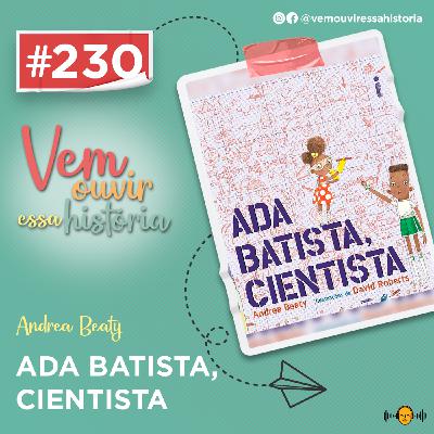 230: Ada Batista, Cientista