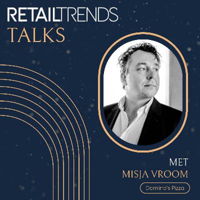 #113 | Misja Vroom (Domino's Pizza) | RetailTrends Talks