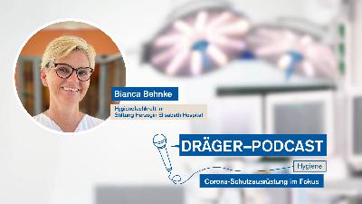 Der Dräger Podcast #10: Hygiene | Corona-Schutzausrüstung im Fokus