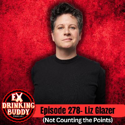 Episode 278- Liz Glazer (Not Counting the Points)