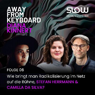 #8 Stefan Herrmann & Camilla da Silva: Wie bringt man Radikalisierung im Netz auf die Bühne? #8 Stefan Herrmann & Camilla da Silva: Wie bringt man Radikalisierung im Netz auf die Bühne?