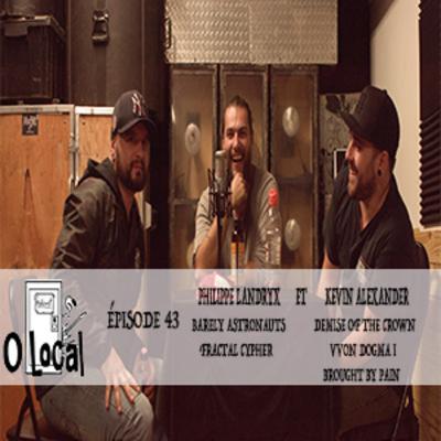 O Local Podcast Épisode#043 Philippe Landryx et Kevin Alexander