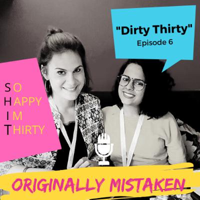 Dirty Thirty | Episode 6 | Originally Mistaken Dirty Thirty | Episode 6 | Originally Mistaken
