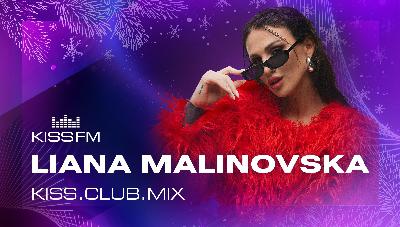 LIANA MALINOVSKA - KISS.CLUB.MIX (31.12.25)